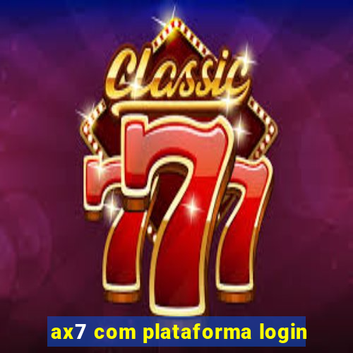 ax7 com plataforma login